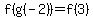 f%28g%28-2%29%29=f%283%29