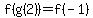 f%28g%282%29%29=f%28-1%29