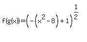 f%28g%28x%29%29=%28-%28x%5E2-8%29%2B1%29%5E%281%2F2%29%5E%22%22