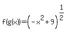 f%28g%28x%29%29=%28-x%5E2%2B9%29%5E%281%2F2%29%5E%22%22