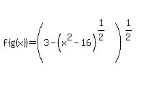 f%28g%28x%29%29=%283-%28x%5E2-16%29%5E%281%2F2%29%29%5E%281%2F2%29%5E%22%22