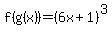 f%28g%28x%29%29=%286x%2B1%29%5E3