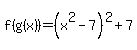 f%28g%28x%29%29=%28x%5E2-7%29%5E2%2B7