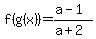 f%28g%28x%29%29=+%28a-1%29+%2F%28a%2B2%29
