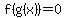 f%28g%28x%29%29=0