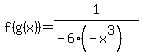 f%28g%28x%29%29=1%2F%28-6%28-x%5E3%29%29