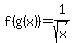 f%28g%28x%29%29=1%2Fsqrt%28x%29