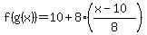 f%28g%28x%29%29=10%2B8%2A%28%28x-10%29%2F8%29