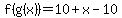 f%28g%28x%29%29=10%2Bx-10