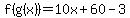 f%28g%28x%29%29=10x%2B60-3