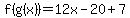 f%28g%28x%29%29=12x-20%2B7