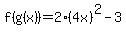 f%28g%28x%29%29=2%284x%29%5E2-3