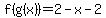 f%28g%28x%29%29=2-x-2
