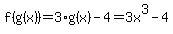 f%28g%28x%29%29=3%2Ag%28x%29-4=3x%5E3-4
