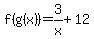 f%28g%28x%29%29=3%2Fx%2B12