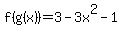 f%28g%28x%29%29=3-3x%5E2-1