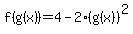 f%28g%28x%29%29=4-2%28g%28x%29%29%5E2
