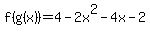 f%28g%28x%29%29=4-2x%5E2-4x-2%29