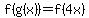 f%28g%28x%29%29=f%284x%29