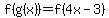 f%28g%28x%29%29=f%284x-3%29
