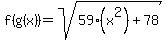 f%28g%28x%29%29=sqrt%2859%28x%5E2%29%2B78%29%29