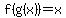 f%28g%28x%29%29=x