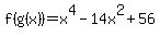 f%28g%28x%29%29=x%5E4-14x%5E2%2B56