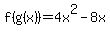 f%28g%28x%29%29+=+4x%5E2-8x