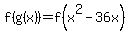 f%28g%28x%29%29+=f%28x%5E2-36x%29