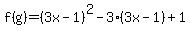 f%28g%29=%283x-1%29%5E2-3%283x-1%29%2B1