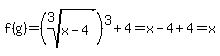 f%28g%29=%28root%283%2Cx-4%29%29%5E3%2B4=x-4%2B4=x
