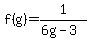 f%28g%29=1%2F%286g-3%29