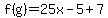 f%28g%29=25x-5%2B7