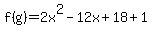 f%28g%29=2x%5E2-12x%2B18%2B1