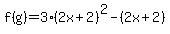 f%28g%29=3%282x%2B2%29%5E2-%282x%2B2%29