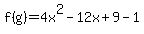 f%28g%29=4x%5E2-12x%2B9-1