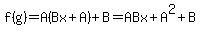 f%28g%29=A%28Bx%2BA%29%2BB=ABx%2BA%5E2%2BB