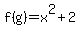 f%28g%29=x%5E2%2B2