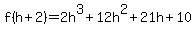f%28h%2B2%29+=+2h%5E3%2B12h%5E2%2B21h%2B10