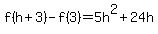 f%28h%2B3%29-f%283%29=5h%5E2%2B24h