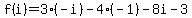 f%28i%29=3%28-i%29-4%28-1%29-8i-3