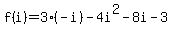 f%28i%29=3%28-i%29-4i%5E2-8i-3