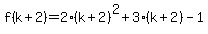 f%28k%2B2%29+=2%28k%2B2%29%5E2+%2B+3%28k%2B2%29+-+1