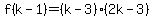 f%28k-1%29=%28k-3%29%282k-3%29