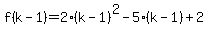 f%28k-1%29=2%28k-1%29%5E2-5%28k-1%29%2B2