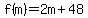 f%28m%29=2m%2B48