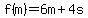 f%28m%29=6m%2B4s