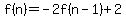 f%28n%29=-2f%28n-1%29%2B2