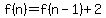 f%28n%29=f%28n-1%29%2B2