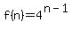 f%28n%29+=+4%5E%28n-1%29